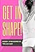 Get In Shape! Body Progress Tracker: Book Journal for Tracking Body Progress and Measurement for Women