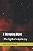 A Weeping Reed: : The light of a quite cry