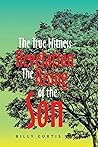The True Witness of Revelation The Rising of the Son The True Witness of Revelation The Rising of the Son
