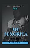 My Senorita: A Cartel Love Story My Senorita: A Cartel Love Story