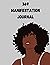 369 Manifestation Journal For Black Women: Guided Law Of Attraction Journal For Creating Wealth, 369 Manifestation Method, Affirmations and Gratitude ... Vision Board and Law of Attraction Techniques