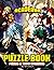 My Hero Academia Puzzle Book: Word Scrambles, Trivia Questions, Missing Letters, Crossword, Word Search,...In Difficulty Levels (Easy, Medium, Hard) ... Friends. Good Way To Learning While Relaxing