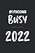I'm Fucking Busy 2022: Unique Funny Sweary Cuss Word Ultimate Planner With Notes, Perfect Funny Birthday Gift for Women,Great Gift Idea Family Friends Coworkers