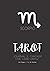 SCORPIO, Tarot Journal 1 Card spread: daily reading tracker and notebook - 120 Pages (Tarot Card Notebooks): Logbook and Notebook to Track Your Tarot Card Readings