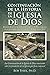 Continuación de la Historia de la Iglesia de Dios: Revisión histórica de la Verdadera Iglesia de Dios y algunos de sus principales opositores desde c. 31 D.C. hasta 2014 (Spanish Edition)