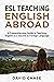 ESL Teaching English Abroad by David Chase