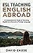 ESL Teaching English Abroad by David Chase