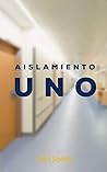 AISLAMIENTO UNO (Spanish Edition) AISLAMIENTO UNO (Spanish Edition)