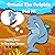 Donnie The Dolphin Did It!: Overcoming Challenges for Young 4-6 Year Old Early Readers