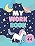 My Dreamy Learn-To-Write Work Book: Kids Work Book