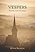 Vespers: Poems and Stories