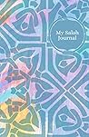 Salah Journal for Muslim Kids: A daily prayer tracker for kids Salah Journal for Muslim Kids: A daily prayer tracker for kids
