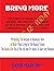 BRING MORE : THE POWER OF HAVING AN ATOMIC, AMAZING, AND SMOOTH RELATIONSHIP. SECRETS ON HOW TO BUILD TRUST AND ADMIRATION IN THE HEART OF CLIENTS: Preventing The Hazards In Businesses Today!