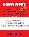 BRING MORE : THE POWER OF HAVING AN ATOMIC, AMAZING, AND SMOOTH RELATIONSHIP. SECRETS ON HOW TO BUILD TRUST AND ADMIRATION IN THE HEART OF CLIENTS: Preventing The Hazards In Businesses Today!