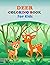 Deer Coloring Book for Kids: A Beautiful Collection of Deer Drawing Images to Color | Make the Perfect Gift for Boys, Girls & Toddlers with Ages 3-8