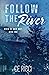 Follow the River by C.E. Ricci