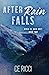 After Rain Falls (River of Rain, #2)