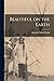 Beautiful on the Earth by Margaret Schevill Link