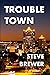 Trouble Town