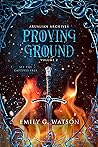 Proving Ground (Arualian Archives Book 2)