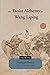 The Taoist Alchemy of Wang ...