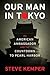 Our Man In Tokyo: An American Ambassador and the Countdown to Pearl Harbor