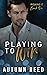 Playing to Win: Risking It Book 2