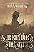 Surrender's Strength