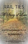 Rail Ties: A Story of Love
