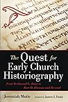 The Quest for Early Church Historiography: From Ferdinand C. Baur to Bart D. Ehrman and Beyond