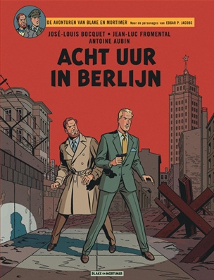 Acht uur in Berlijn (Blake & Mortimer, #29)