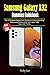 Samsung Galaxy A32 Dummies Guidebook: The Complete Beginners Guide to Understanding Samsung Galaxy A32 with over 500 Tips and Tricks