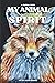 My Animal Spirit by Wildebeest Publishing