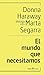El mundo que necesitamos: Donna Haraway dialoga con Marta Segarra