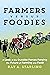 Farmers Versus Foodies