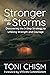 Stronger than the Storms by Toni Chism