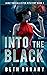 Into The Black: A Sci-Fi My...