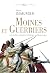 Moines et guerriers: Les ordres religieux-militaires au Moyen Âge