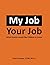 My Job, Your Job by Stuart Harper