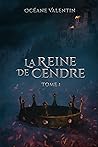 La Reine de Cendr...