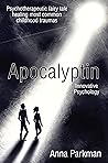 Apocalyptin: Psychotherapeutic Fairy Tale Healing Most Common Childhood Traumas