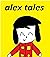 Alex tales
