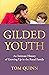 Gilded Youth: An Intimate History of Growing Up in the Royal Family
