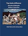 They Made a Difference: Memories of Mennonite Workers in Puerto Rico (Coleccíon Menohispana Book 8)