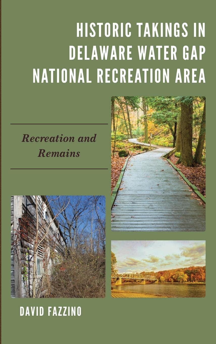 Historic Takings in Delaware Water Gap National Recreation Area: Recreation and Remains (Hardcover)