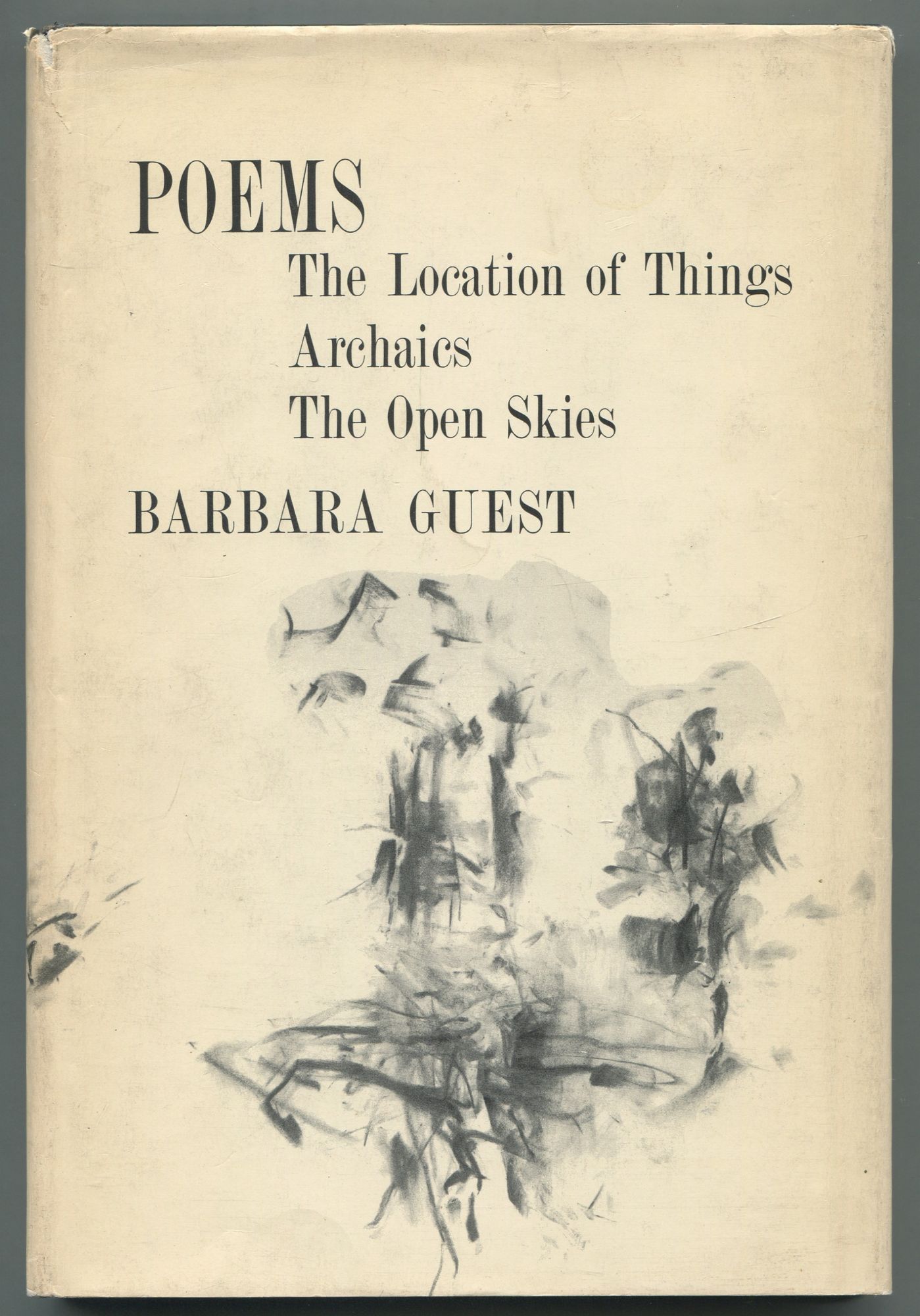 Poems: The Location of Things, Archaics, The Open Skies (Paperback)