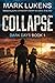 Collapse: Dark Days Book 1: A post-apocalyptic series