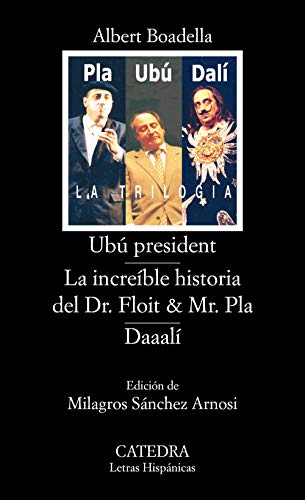 Portada de Ubu president / La increíble historia del Dr. Floit & Mr. Pla / Daaalí, de Albert Boadella