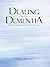 Dealing with Dementia by Eileen Brown