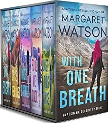Blackhawk Security Books 1-5: With One Breath / Once Removed / Once Burned / Fool Me Once / Just This Once  (Blackhawk Security #1-5)